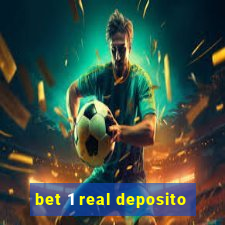 bet 1 real deposito